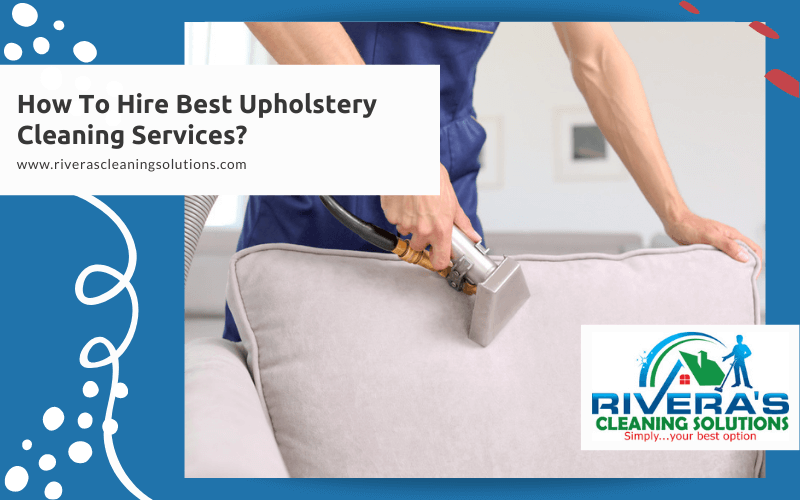 How To Hire Best Upholstery Cleaning Services