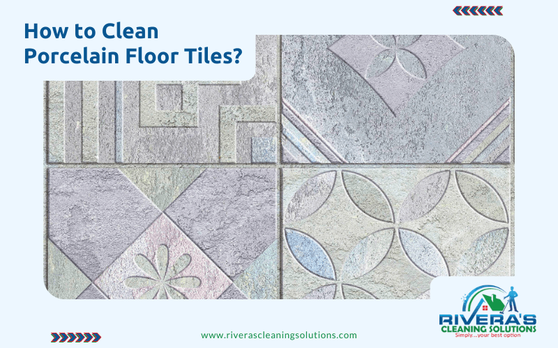 Clean Porcelain Floor Tiles