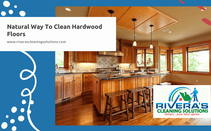 Natural Way To Clean Hardwood Floors
