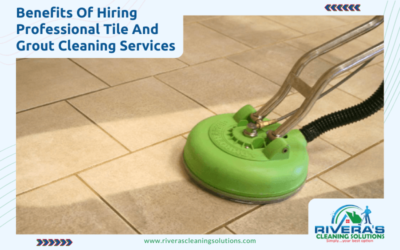 Benefits Of Hiring Professional Tile And Grout Cleaning Services