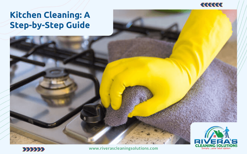 Kitchen Cleaning A Step-by-Step Guide