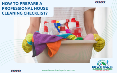 How To Prepare A Professional House Cleaning Checklist?